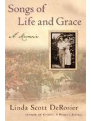 Songs of Life and Grace: A Memoir