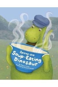 Spiros the Soup-Eating Dinosaur