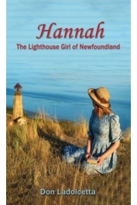 Hannah: The Lighthouse Girl of Newfoundland
