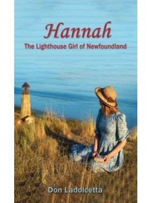 Hannah: The Lighthouse Girl of Newfoundland