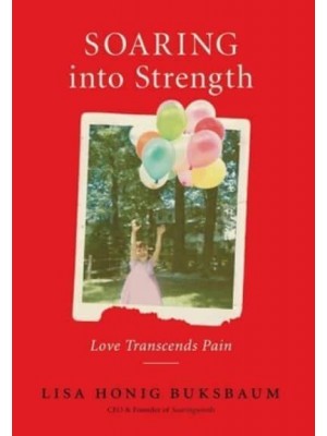 SOARING into Strength: Love Transcends Pain