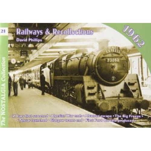Railways & Recollections, 1962 - The Recollections Series