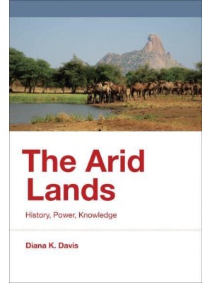 The Arid Lands History, Power, Knowledge - History for a Sustainable Future