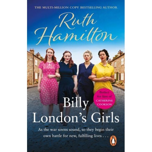 Billy London's Girls A Captivating and Uplifting Saga Set in Bolton During WW2 from Bestselling Author Ruth Hamilton