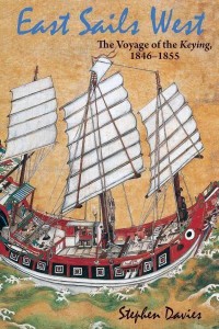East Sails West The Voyage of the Keying, 1846-1855