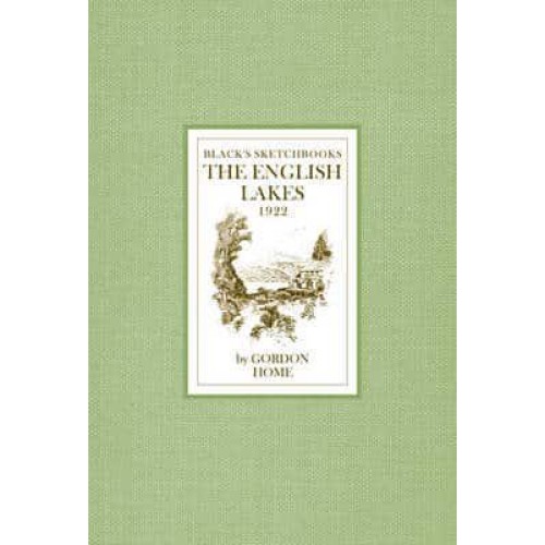The English Lakes A Sketch Book - Black's Sketchbooks