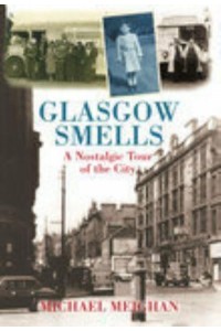 Glasgow Smells A Nostalgic Tour of the City