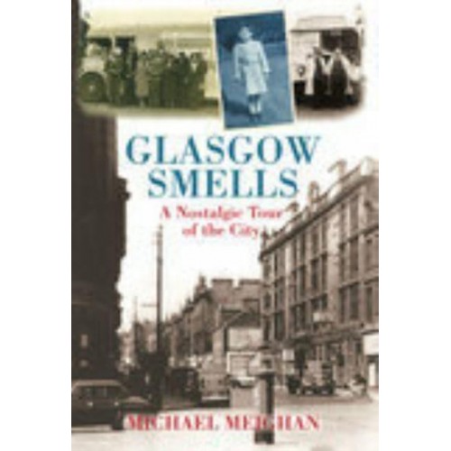 Glasgow Smells A Nostalgic Tour of the City