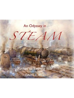 An Odyssey in Steam 'Rocket' to 'Evening Star'