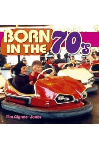Born in the 70S - Born in The...