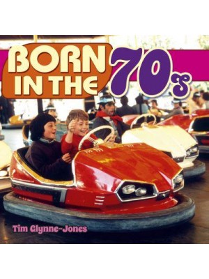 Born in the 70S - Born in The...