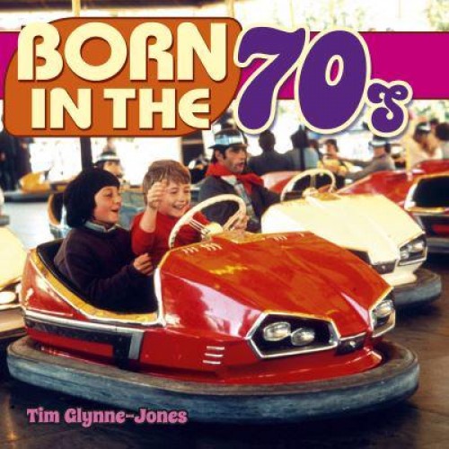 Born in the 70S - Born in The...