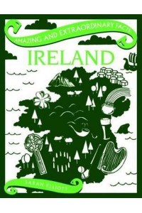 Ireland - Amazing and Extraordinary Facts