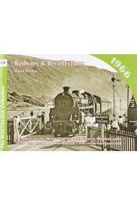 Railways & Recollections, 1966 - The Recollections Series