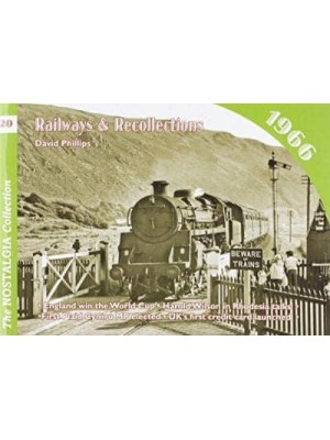 Railways & Recollections, 1966 - The Recollections Series