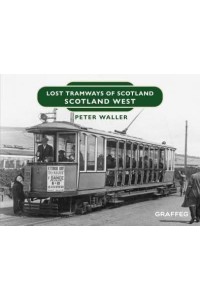 Scotland West - Lost Tramways of Scotland