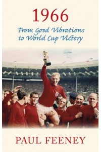 1966 From Good Vibrations to World Cup Victory