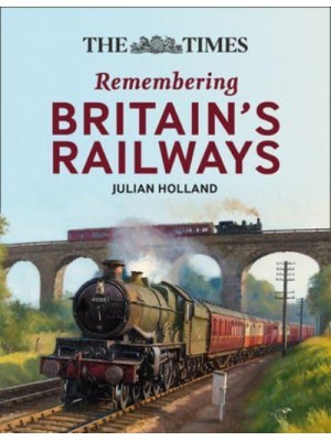 All Aboard! Remembering Britain's Railways
