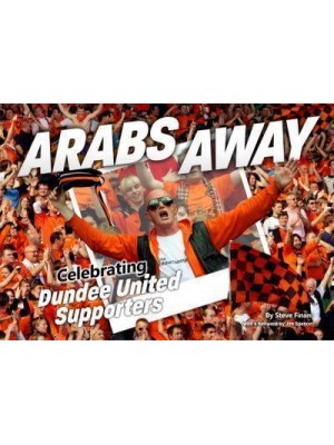 Arabs Away Celebrating Dundee United Supporters
