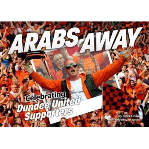 Arabs Away Celebrating Dundee United Supporters