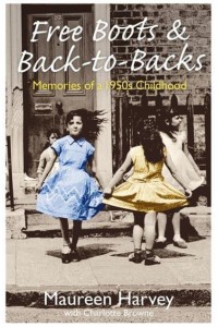 Free Boots & Back-to-Backs Memories of a 1950S Childhood