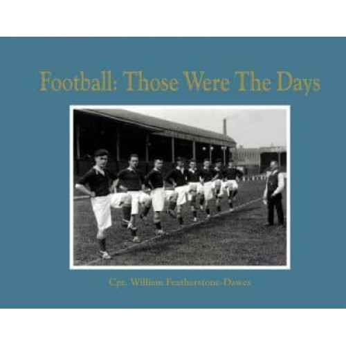 Football - Those Were the Days