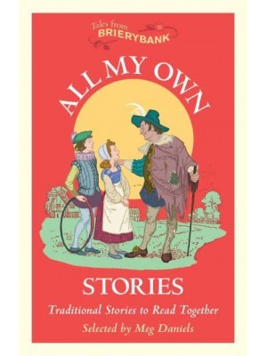 All My Own Stories Traditional Stories to Read Together - Tales from Brierybank