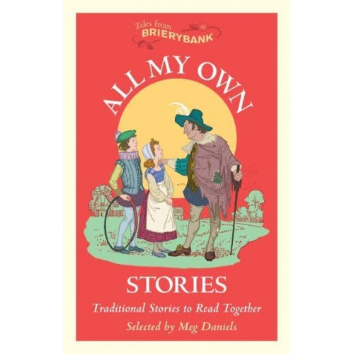All My Own Stories Traditional Stories to Read Together - Tales from Brierybank