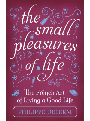 The Small Pleasures of Life