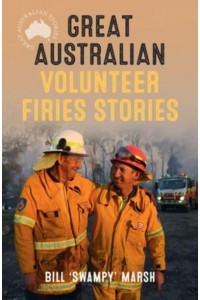 Great Australian Volunteer Firies Stories