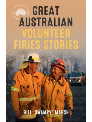 Great Australian Volunteer Firies Stories