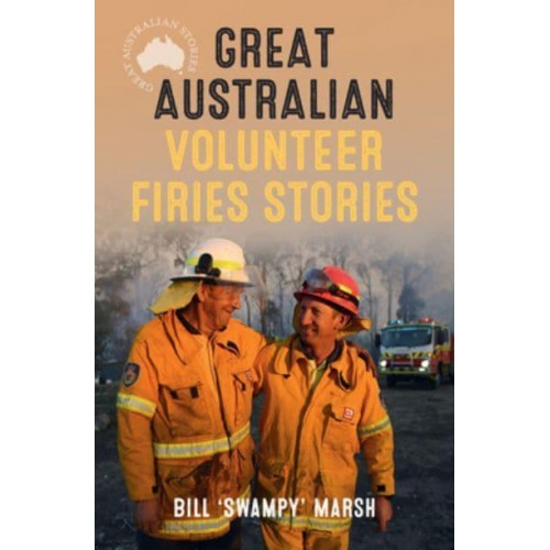 Great Australian Volunteer Firies Stories