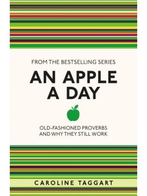 An Apple a Day Old-Fashioned Proverbs and Why They Still Work - I Used to Know That ...