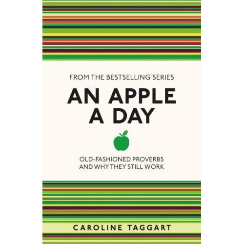 An Apple a Day Old-Fashioned Proverbs and Why They Still Work - I Used to Know That ...