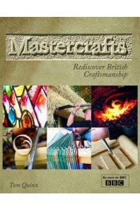 Mastercrafts Rediscover British Craftsmanship