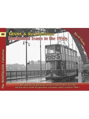 Trams & Recollections Sunderland Trams in the 1950S - The Recollections Series