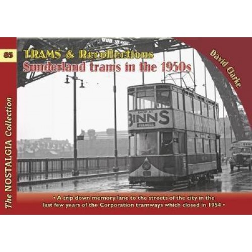 Trams & Recollections Sunderland Trams in the 1950S - The Recollections Series