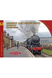 Keighley & Worth Valley Railway Recollections - Recollections Series