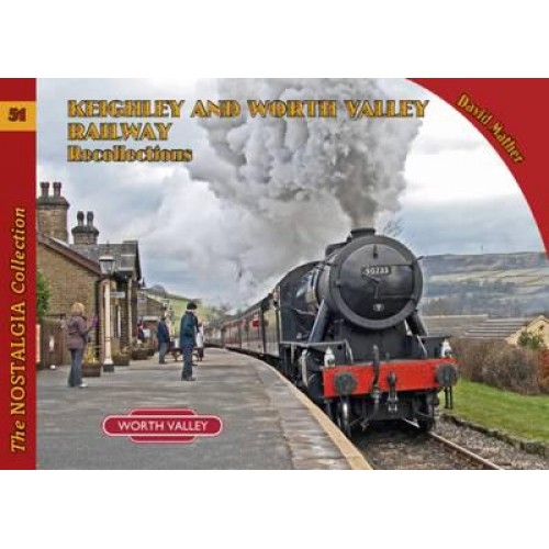 Keighley & Worth Valley Railway Recollections - Recollections Series