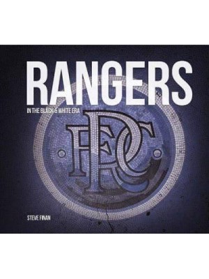 Rangers In the Black & White Era