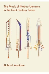 The Music of Nobuo Uematsu in the Final Fantasy Series - Studies in Game Sound and Music