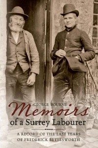 Memoirs of a Surrey Labourer A Record of the Last Years of Frederick Bettesworth