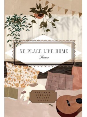 No Place Like Home Poems - Everyman's Library Pocket Poets