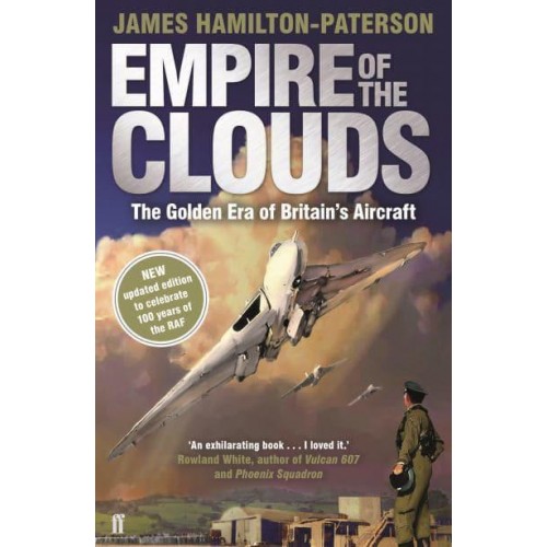 Empire of the Clouds The Golden Era of Britain's Aircraft