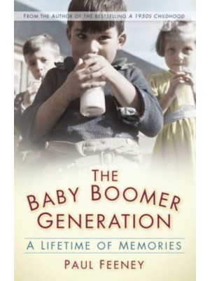 The Baby Boomer Generation A Lifetime of Memories