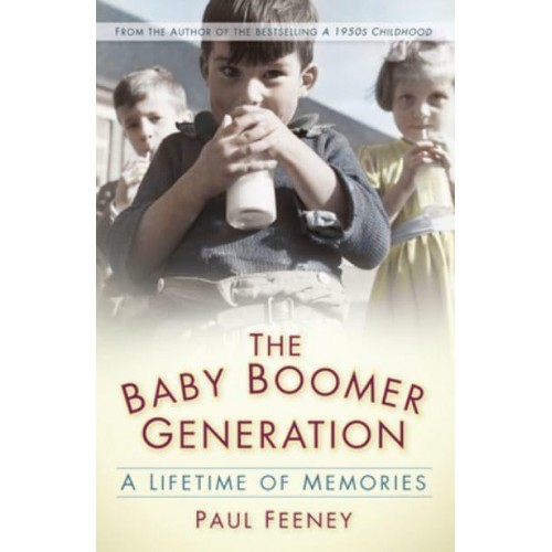 The Baby Boomer Generation A Lifetime of Memories