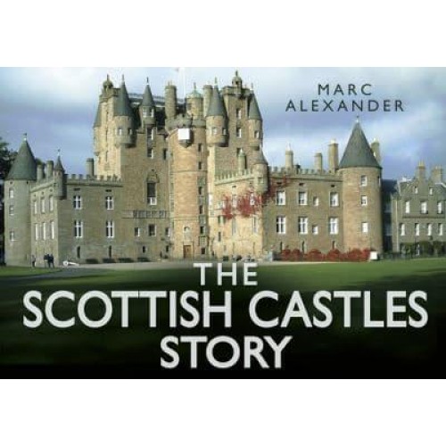 The Scottish Castles Story - Story Of