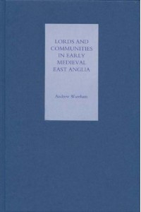 Lords and Communities in Early Medieval East Anglia