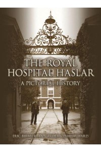 The Royal Hospital Haslar A Pictorial History