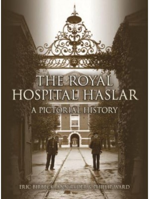 The Royal Hospital Haslar A Pictorial History